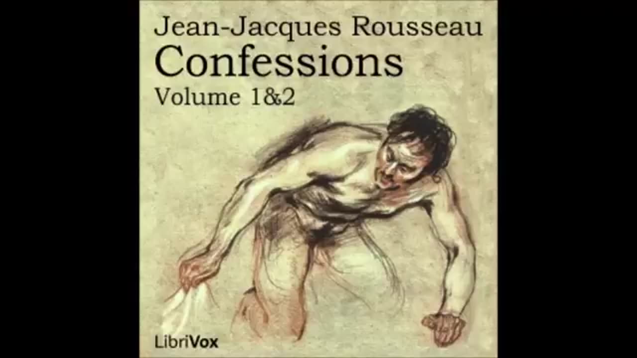 CONFESSIONS_ VOLUMES 1&2 - Full AudioBook - Jean Jacques Rousseau