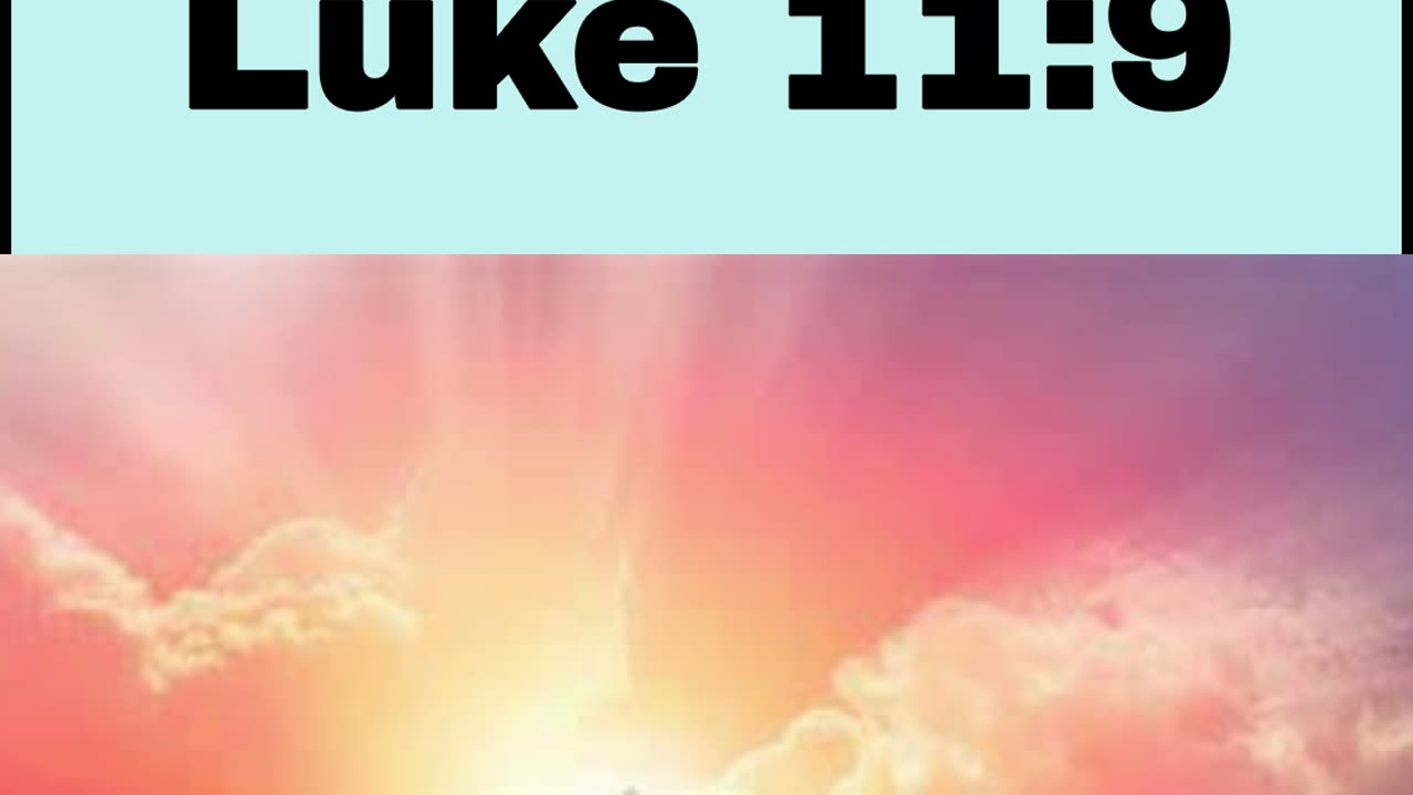 Daily Bible Verse - Luke 11:9