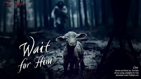 Wait For Him