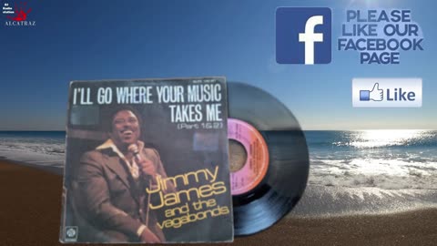 Jimmy James & Vagabonds - I'll Go Where Your Music Takes Me 1976