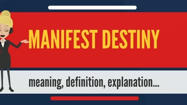 What does MANIFEST DESTINY mean? MANIFEST DESTINY meaning