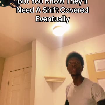 Work Says You Can’t Stay An Extra Hour But You Know They’ll Need A Shift Covered Eventually