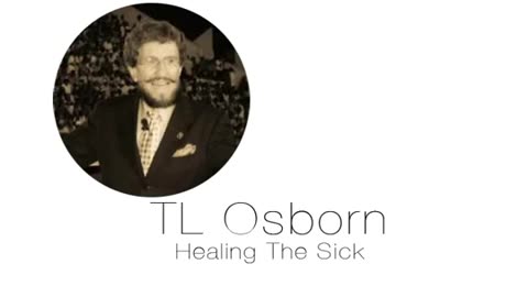 TL Osborn Healing The Sick # 3