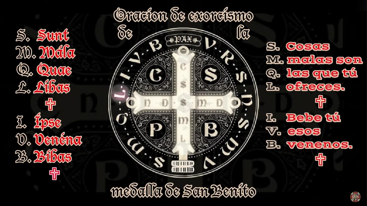 * Oración de Exorcismo * CRUX SACRA SIT MIHI LUX * Medalla de San Benito * Oración/explicación