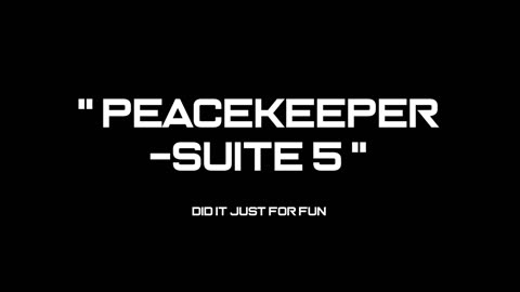 Peacekeeper Suite #5