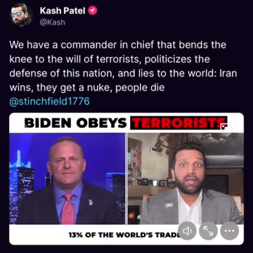 Kash Patel Truth - Biden Obeys Terrorists