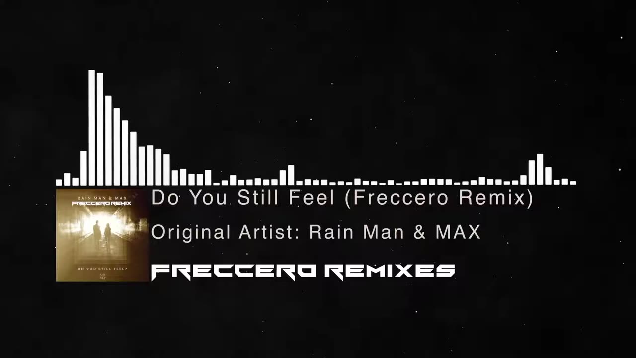 Rain Man & MAX - Do You Still Feel (Freccero Remix)