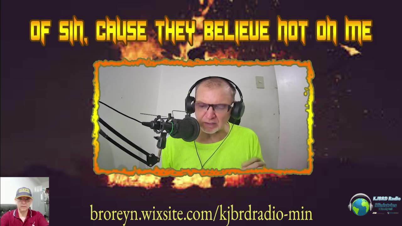 Of Sin Because They Believe Not On Me (KJBRD Podcast)