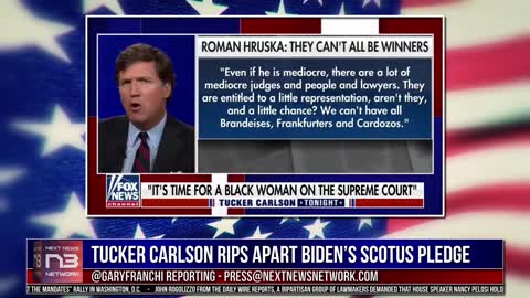 Tucker Carlson Rips Apart Biden’s Scotus Pledge