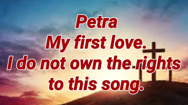 (Petra) My First Love lyrics