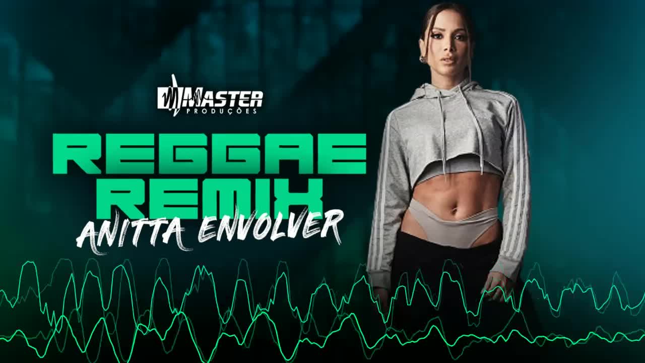 ANITTA ENVOLVER VS REGGAE REMIX
