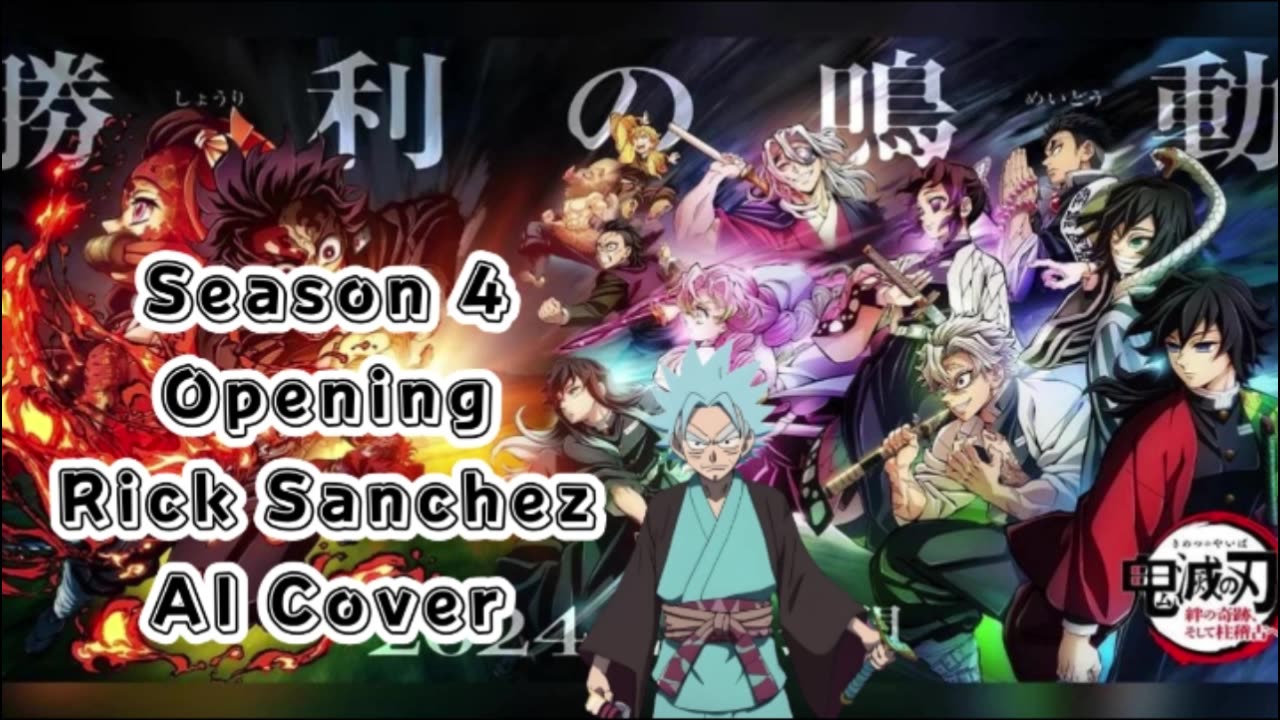 [Rick Sanchez sings/AI Cover] Kimetsu no Yaiba:Demon Slayer Season 4 Opening Mugen