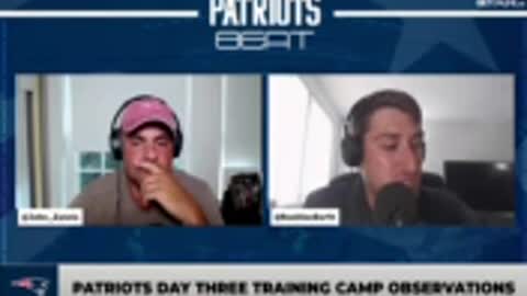 Patriots Beat- Day 3 Training Camp Observations