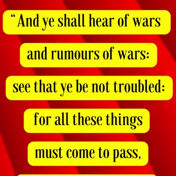 Jesus Said... And ye shall hear of wars and rumours of wars: