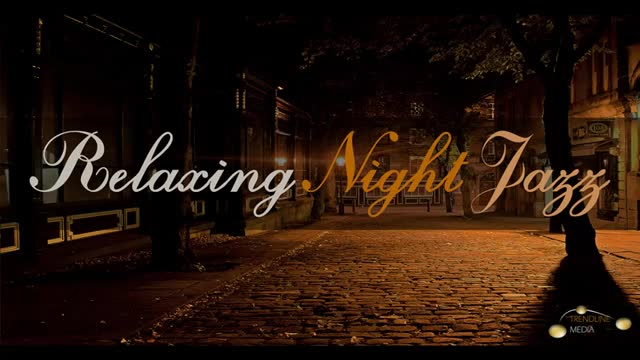 Relaxing Jazz Night Music,smooth jazz,Bedtime chill out