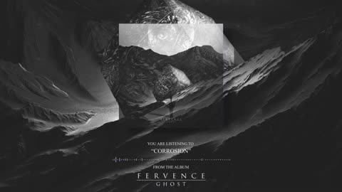Fervence - Corrosion (Visualizer)