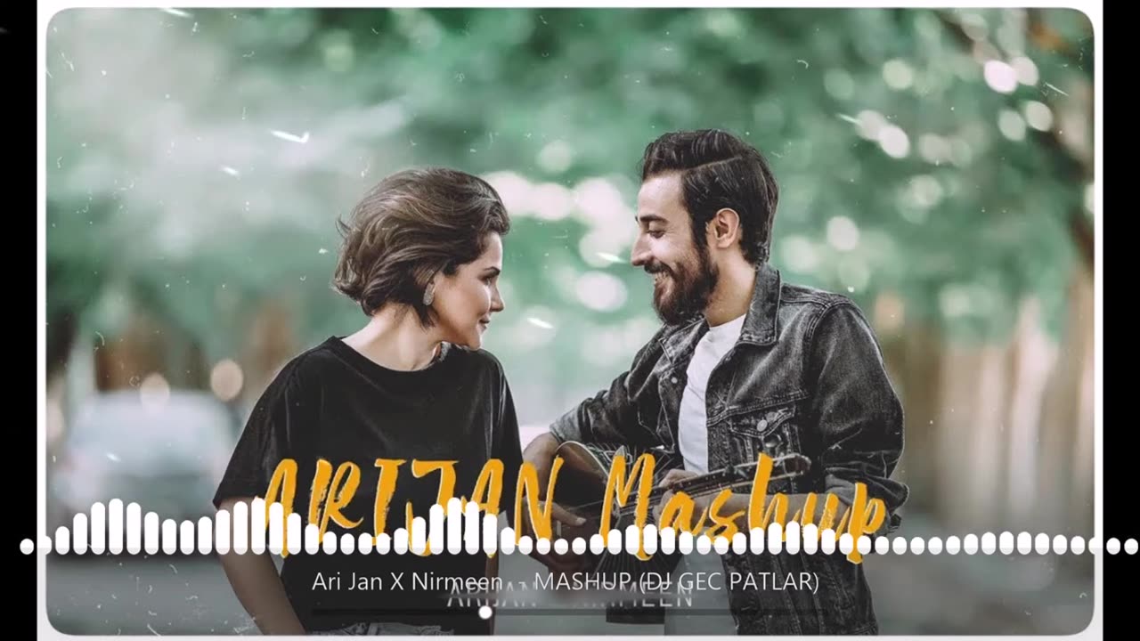 Ari Jan X Nirmeen - MASHUP