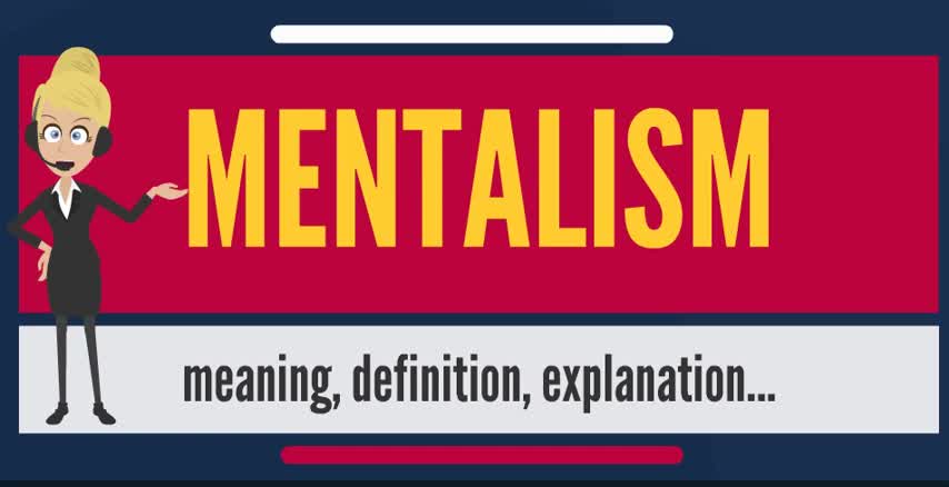 What is mentalism