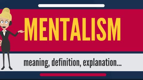 What is mentalism