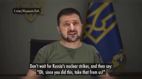 Footage of Volodymyr Zelenskyy calling upon NATO to bomb Russia to "prevent nuclear strikes"