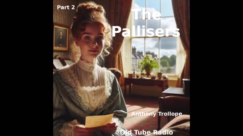 The Pallisers Part 2 by Anthony Trollope.BBC RADIO DRAMA
