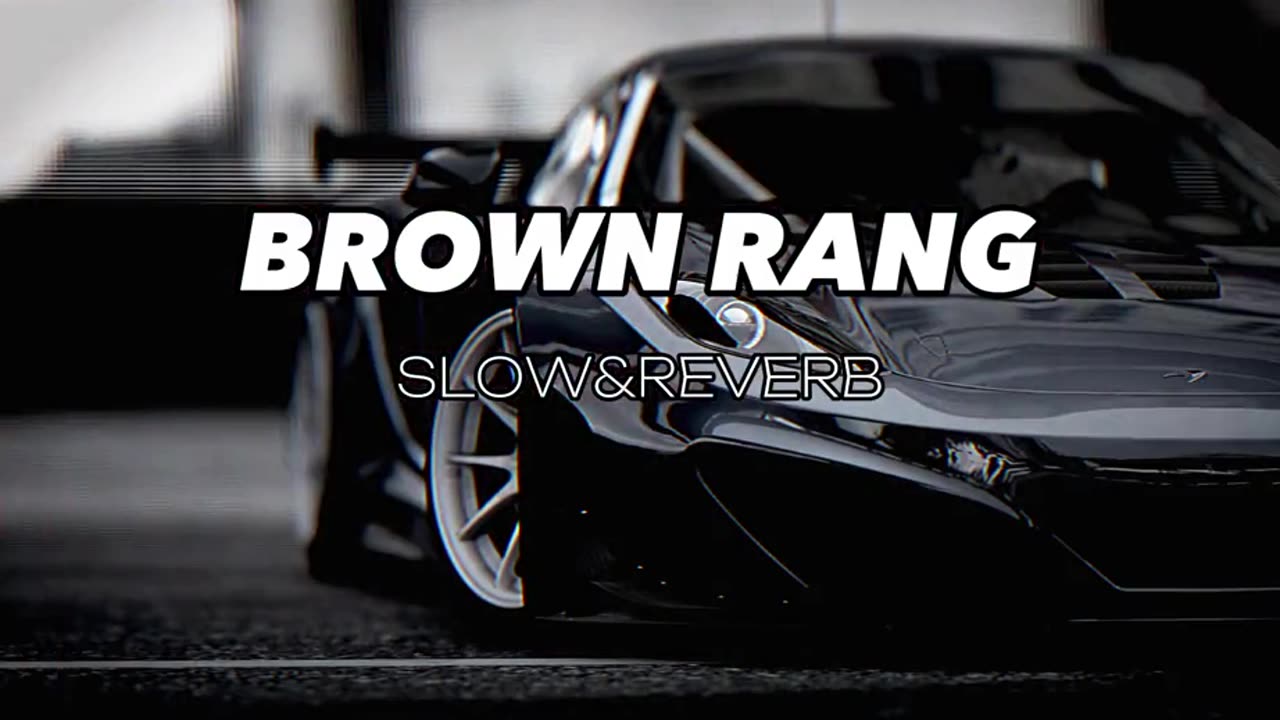 Brown Rang song (official video) slowed+ reverb | yoyo honey singh new song