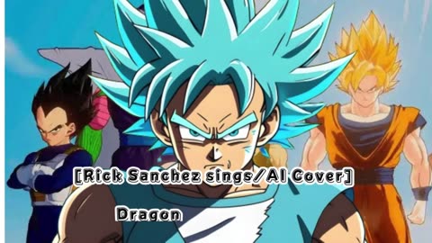 [Rick Sanchez sings/AI Cover] Dragon Ball Z Opening Hironobu Kageyama - WE GOTTA POWER