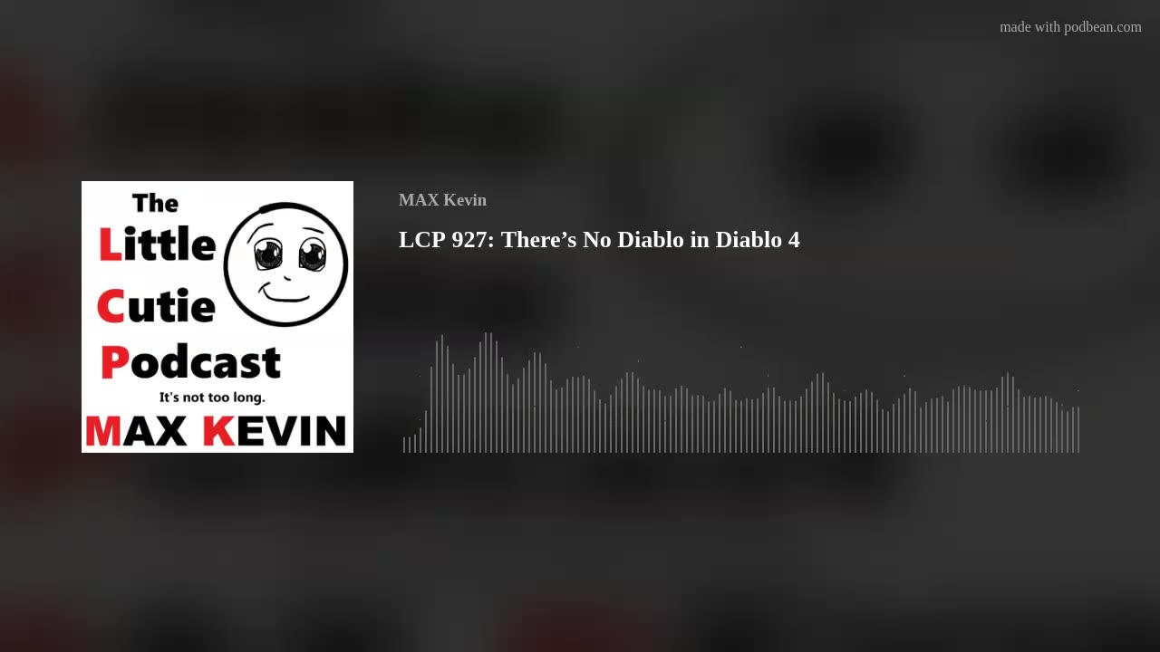LCP 927: There’s No Diablo in Diablo 4