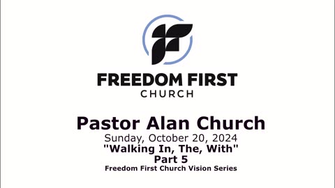 Walking In, The, With - Part 5 - FFC Vision Series