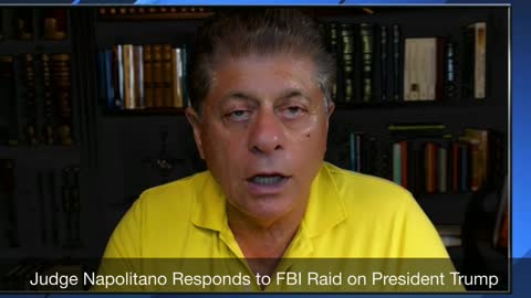 Judge Napolitano Responds to FBI Raid on President Trump