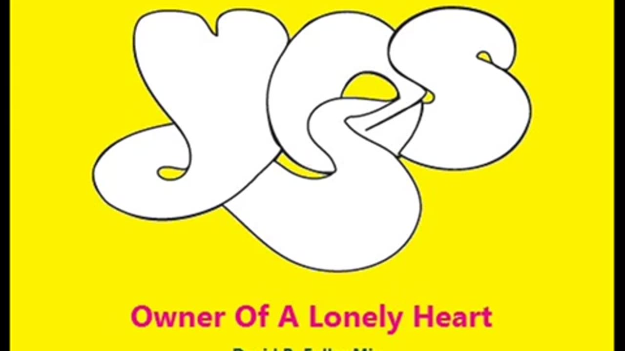 Yes - Owner Of A Lonely Heart (David R. Fuller Mix)