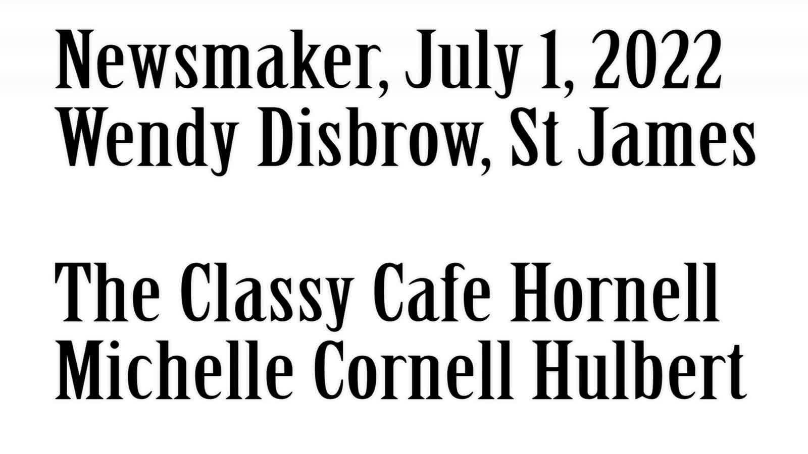 Newsmaker, July 1, 2022, Wendy Disbrow