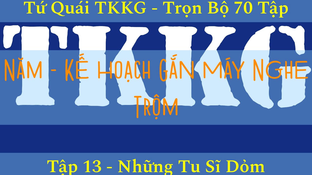 Tứ Quái TKKG ♦ Trọn Bộ 70 Tập ♦ Tập 13 - Những Tu Sĩ Dỏm ♦ Sách Nói ♦ Minh Nguyệt Đọc