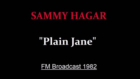 Sammy Hagar - Plain Jane (Live in Bakersfield, California 1982) FM Broadcast