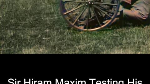 Sir Hiram Maxim Testing His Invention, the Machine Gun - 1897 Revolutionary COLOURIZED Footage 🔫🎩🎥