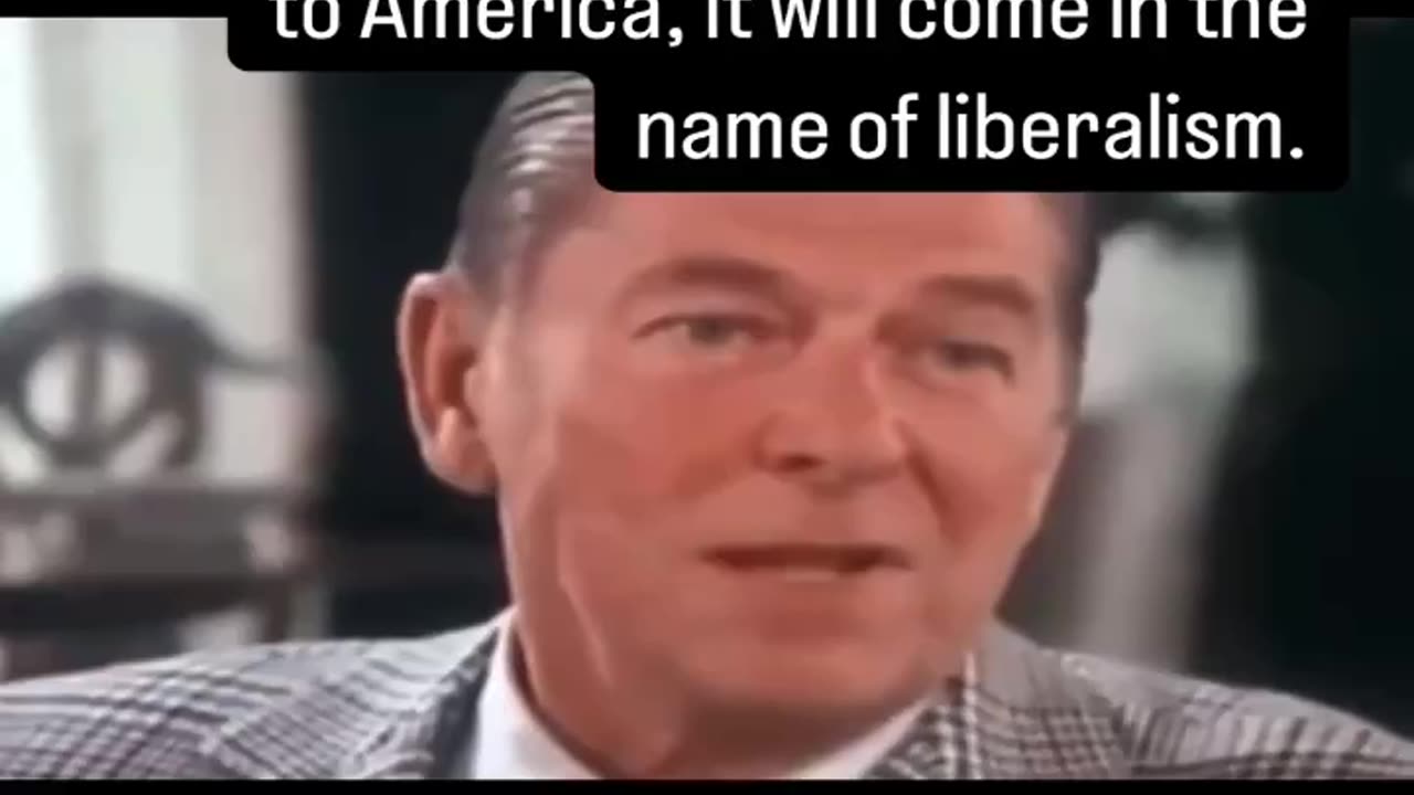 Ronald Regan: "If fascism comes to America, it will come in the name of liberalism.