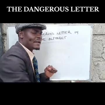 THE DANGEROUS LETTER IN THE ALPHABET