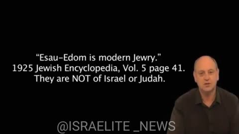 Jews admit that they are Edom/Edomites (& not Biblical Israel. They are guilty of Identity theft!