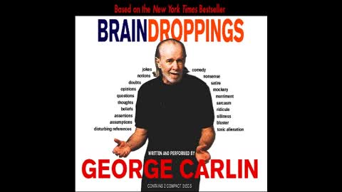 Brain Droppings Carlin George
