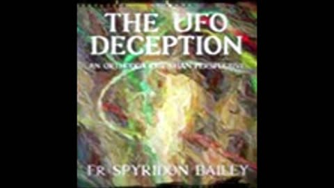 O Engano OVNI| Pe. Spyridon Bailey