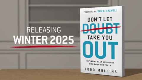 Don't Let Doubt Take You Out by Todd Mullins