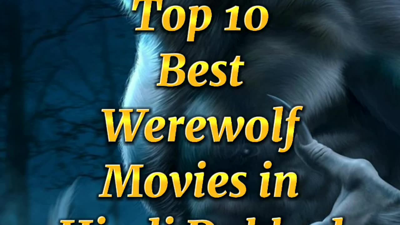 Top 10 Best Werewolf Movies in Hindi Dubbed You Don't Miss