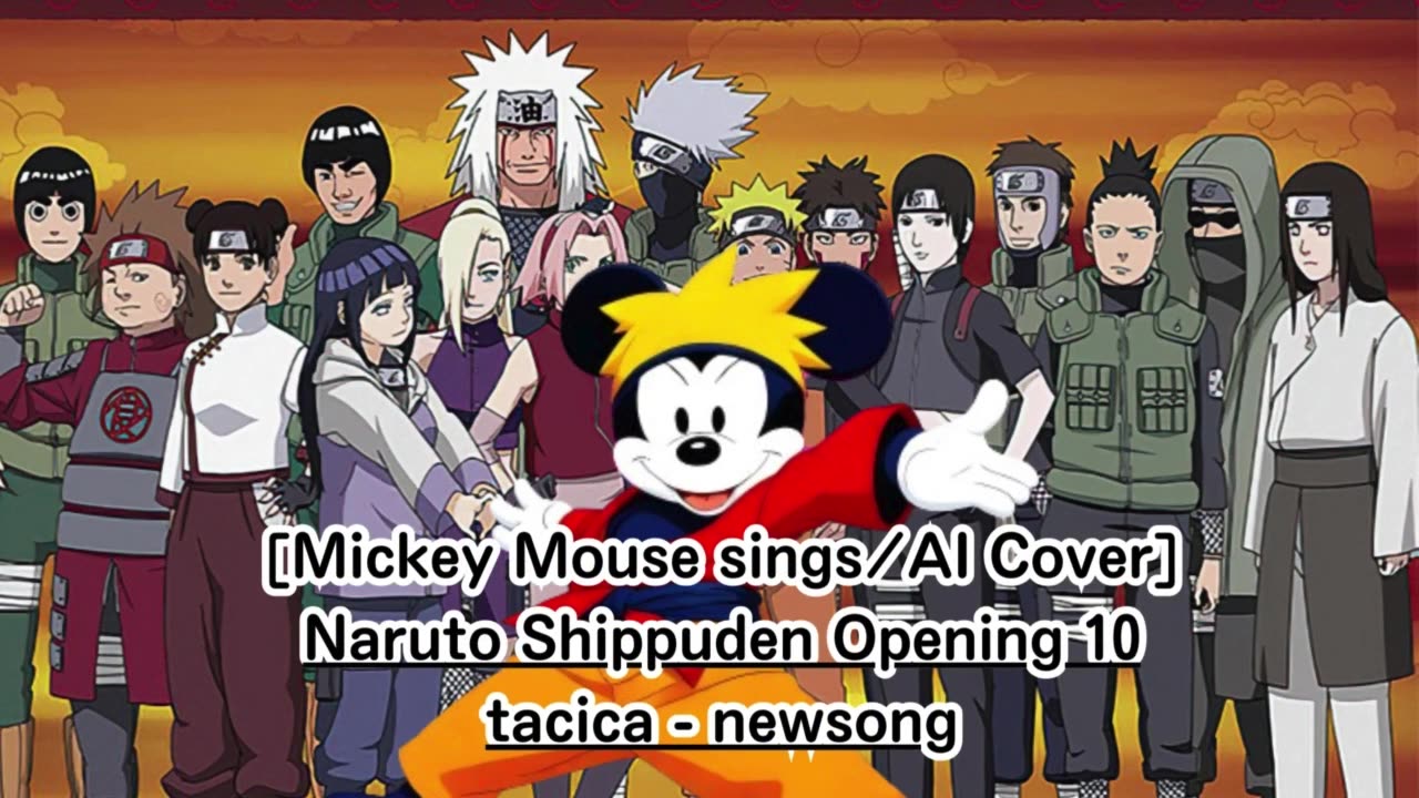 [Mickey Mouse AI Cover] Naruto: Shippuden Opening 10 | tacica - "newsong"