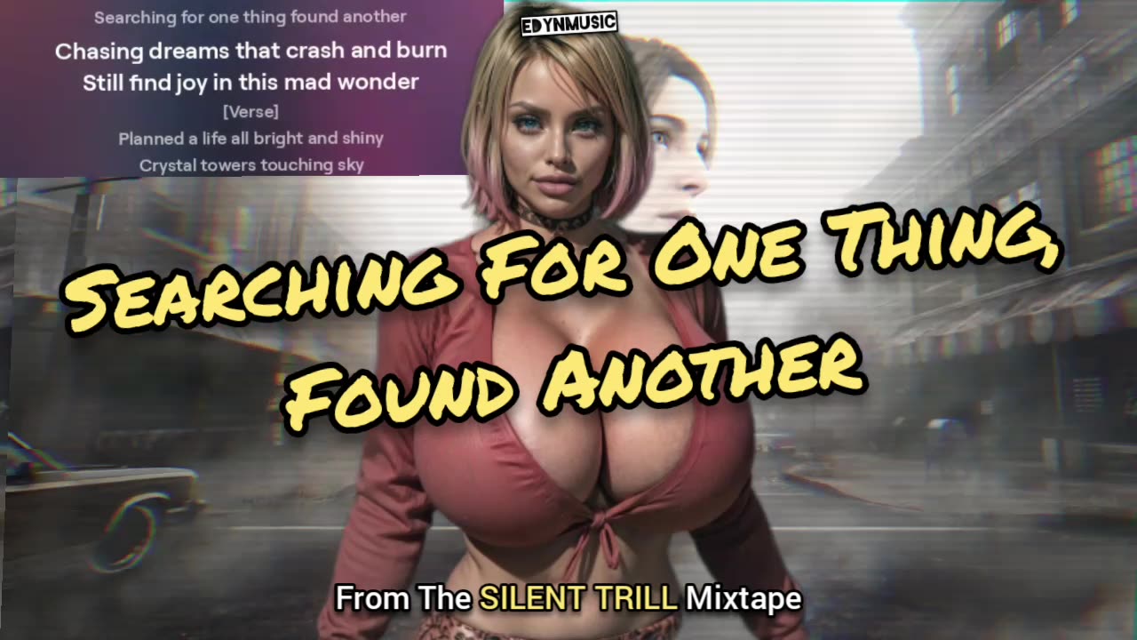 Searching For One Thing, Found Another | (Song 3 of the SILENT TRILL Mixtape)