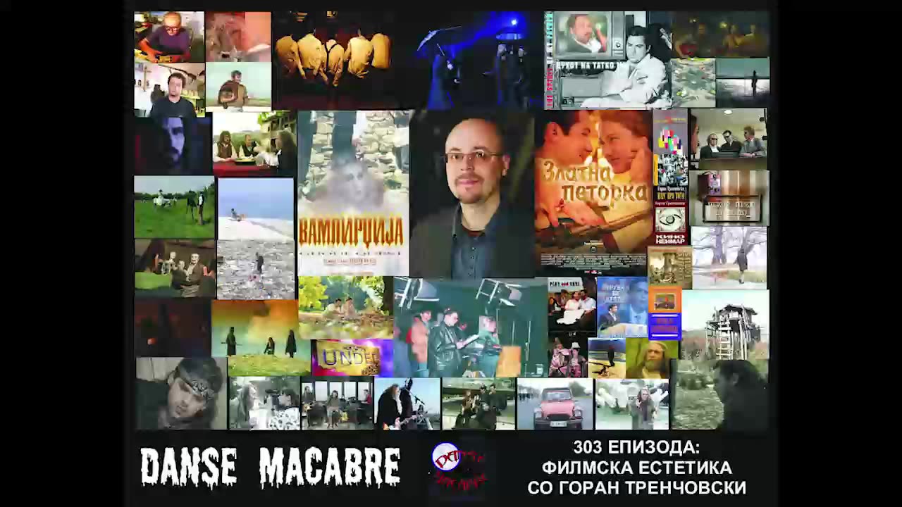 Danse Macabre (303 Izdanie) Filmska Estetika So Goran Trencovski 14 02 2017@KANAL 103