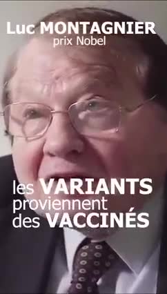 Luc Montagnier (HIV virologist) says Covi19 vaccination is creating variants - In French
