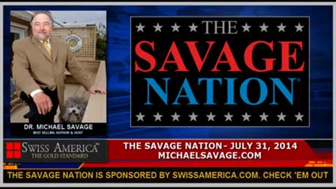 2014, The Savage Nation- Michael Savage- July 31, 2014 (Full Show) -