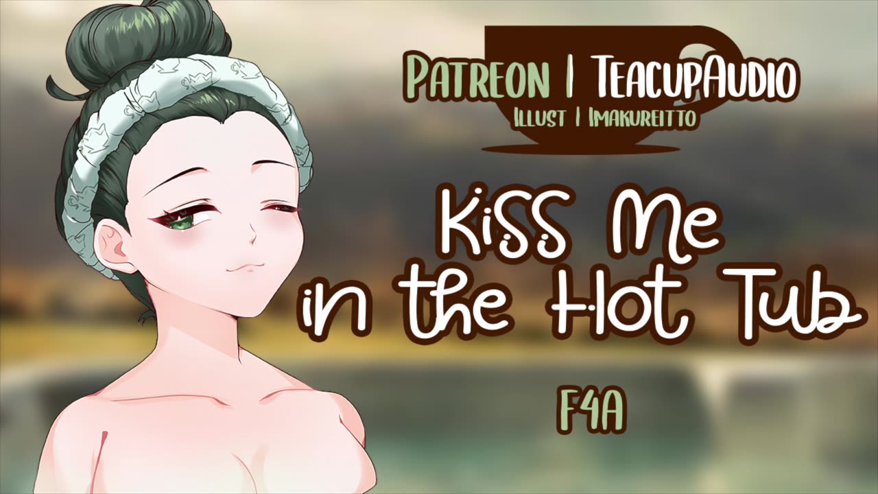 Kiss Me in the Hot Tub (F4A) (ASMR Girlfriend Roleplay)