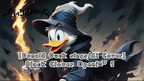 [Donald Duck sings/AI Cover] Black Clover Opening 13 Snow Man - Grandeur