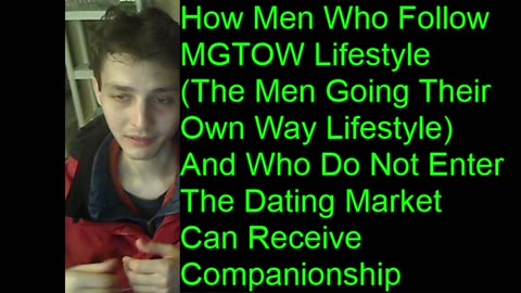 Outtake #102 Of How Men Who Follow MGTOW Lifestyle Can Receive Companionship